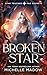 Broken Star (Star Touched: Fae Bound 4)