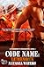 Code Name: Luminous (A Warrior's Challenge Series)