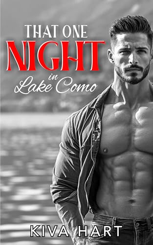 That One Night in Lake Como: Can Ella reform the bad boy Roman, and will this one night stand turn into something more? (Kindle Edition)