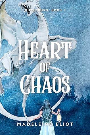 Heart of Chaos (Chaosborn, #1)