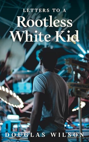 Letters to a Rootless White Kid (Paperback)