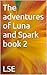 The adventures of Luna and ...