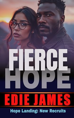 Fierce Hope (Hope Landing: New Recruits Book 3)