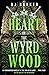 Heart of the Wyrdwood by R.J.  Barker