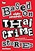 Based On Thai Crime Stories คดีเดือดจากจุดเกิดข่าว