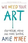 We Need Your Art