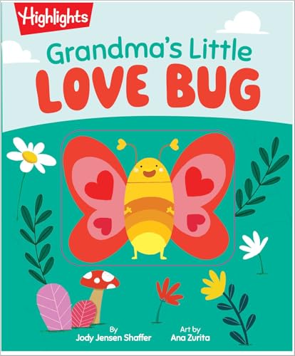 Grandma's Little Love Bug: Touch-and-Feel Baby Crinkle Book Filled with Rhymes and Snuggle Moments, Keepsake Gift and Read-Aloud Fun for New Grandmas, Nanas, Gigis and Mimis (Highlights Crinklies)