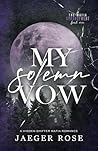 My Solemn Vow: A ...