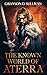 The Known World of Aterra by Grayson D Sullivan