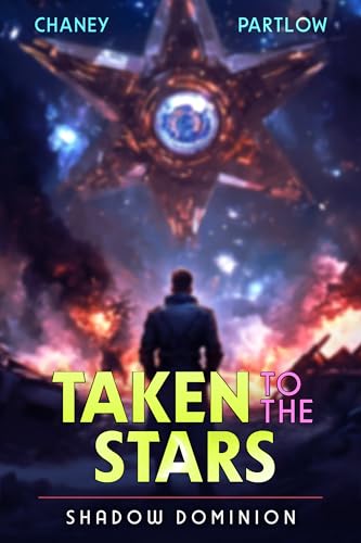 Shadow Dominion (Taken to the Stars Book 12)