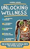 Unlocking Wellness: The Ultimate Guide to Special Diets for Optimal Health