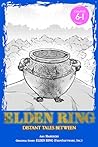 Elden Ring: Distant Tales Between, Chapter 6.1