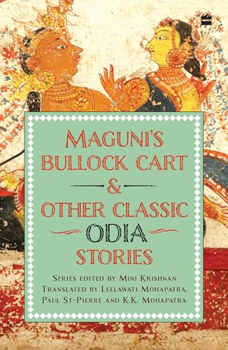 Maguni's Bullock Cart and Other Classic Odia Stories (Paperback)
