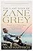 The Last Days of Zane Grey