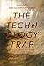 The Technology Trap : กับดักเทคโนโลยี