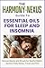 The Harmony-Nexus Guide To Essential Oils For Sleep and Insomnia by Sarah Buckingham