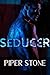 Seducer (Legacy of Kings #2) by Piper Stone