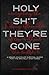 HOLY SH*T, THEY'RE GONE: Na...