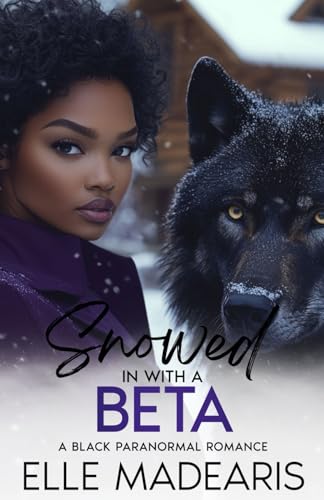 Snowed in with a Beta (Paperback)