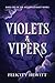 Violets & Vipers