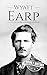 Wyatt Earp by Hourly History
