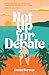 Not Up for Debate by Emma  Norman