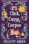 Click, Curse, Corpse