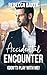Accidental Encounter: (Don'...