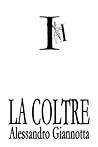 La Coltre (Tesseract) (Italian Edition) La Coltre (Tesseract) (Italian Edition)