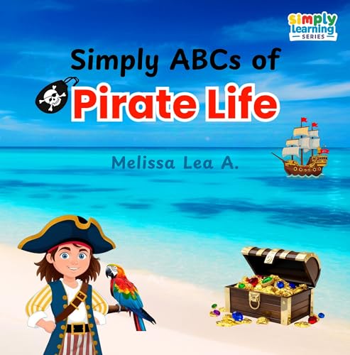 Simply ABCs of Pirate Life (Simply Learning Series)