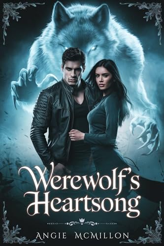 Werewolf’s Heartsong: A Steamy Alpha Werewolf Romance (The Alpha’s Fate Series Book 2)