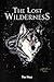 The Lost Wilderness