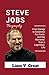 STEVE JOBS BIOGRAPHY by Liam V. Great