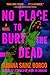No Place to Bury the Dead: A Novel