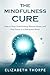 The Mindfulness Cure: How t...
