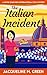 The Italian Incident: A Mov...