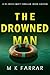 The Drowned Man (A DI Erica...