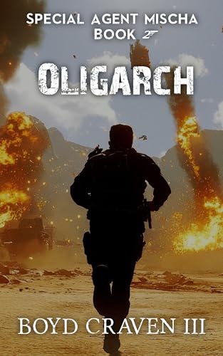 Oligarch: Special Agent Mischa Book 2 (Kindle Edition)