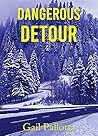 Dangerous Detour by Gail Pallotta