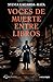 Voces de muerte entre libros (Spanish Edition)