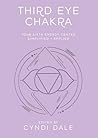 Third Eye Chakra: Your Sixth Energy Center Simplified and Applied (Llewellyn's Chakra Essentials, 6)