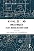 Knowledge and Rationality: Essays in Honor of Stewart Cohen (Routledge Studies in Epistemology)