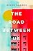 The Road Between Us