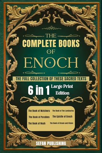 The Complete Books of Enoch: The Full Collection of These Sacred Texts (Large Print)