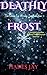 Deathly Frost: A Dark MM Fo...