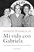 Mi vida con Gabriela: Conversaciones con Gilda Pendola