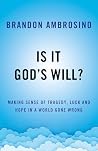Is It God's Will?...