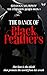 The Dance of Black Feathers  by Shayan Murphy