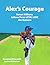 Alex's Courage by Nanon Williams