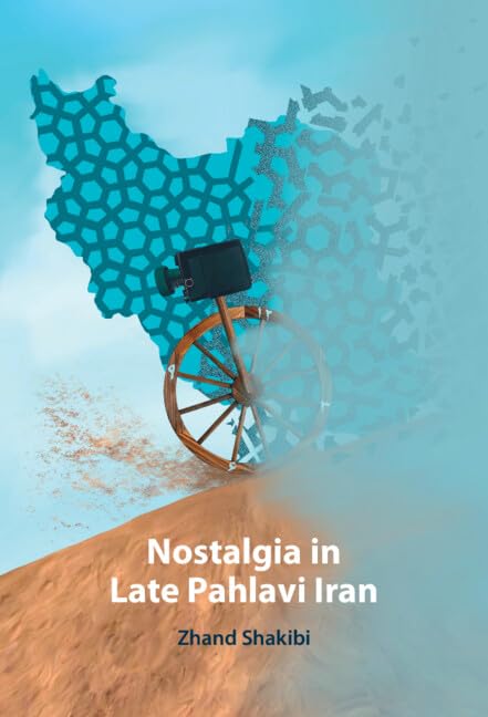 Nostalgia in Late Pahlavi Iran (Hardcover)
